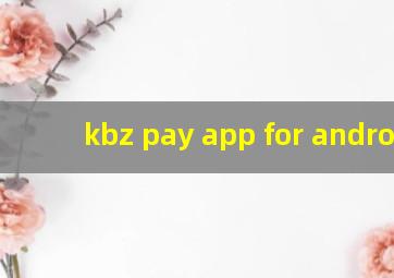 kbz pay app for android